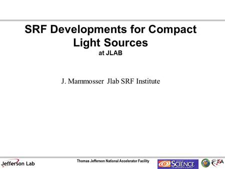 SRF Developments for Compact Light Sources at JLAB