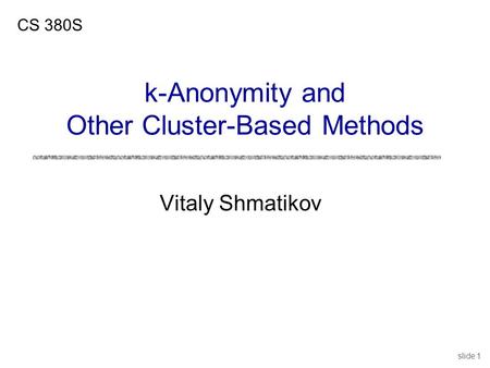 k-Anonymity and Other Cluster-Based Methods