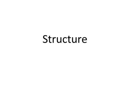 Structure. מה לומדים היום ? דרך לבנות מבנה נתונים בסיסי – Structure מייצר  טיפוס  חדש מתאים כאשר רוצים לאגד כמה משתנים יחד דוגמאות : עובד : שם, טלפון,