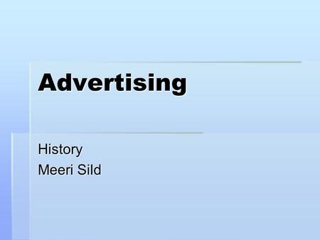 Advertising History Meeri Sild.