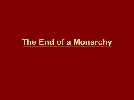 The End of a Monarchy. The old regime falls –After the storming of the Bastille Louis XVI lost almost all power to enforce his will –August 4, 1789, National.