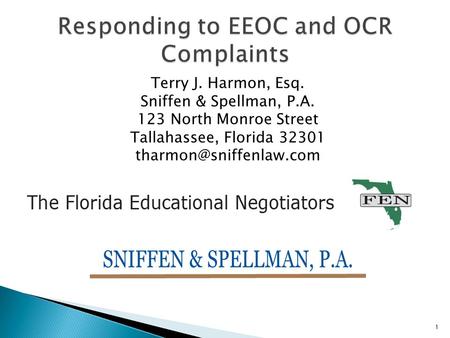 Terry J. Harmon, Esq. Sniffen & Spellman, P.A. 123 North Monroe Street Tallahassee, Florida 32301 1.