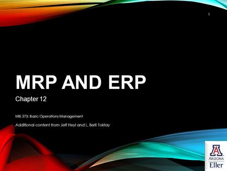 MRP and ERP Chapter 12 MIS 373: Basic Operations Management