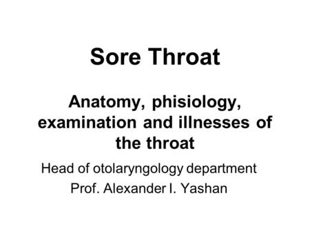 Head of otolaryngology department Prof. Alexander I. Yashan