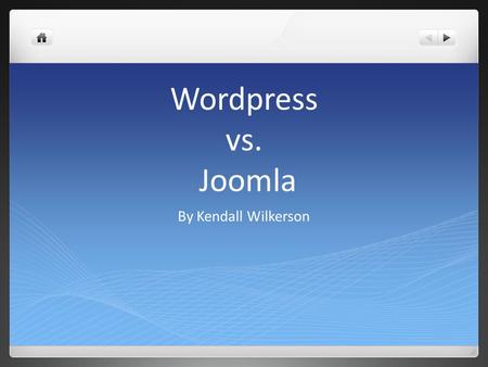 Wordpress vs. Joomla By Kendall Wilkerson. Both are very popular website and blog building software. Wordpress An Open Source project – hundreds of people.