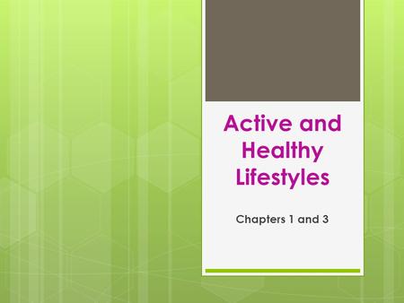 Active and Healthy Lifestyles Chapters 1 and 3. VOCABULARY  Health  Health Triangle  Social Health  Emotional Health  Physical Health  Sedentary.