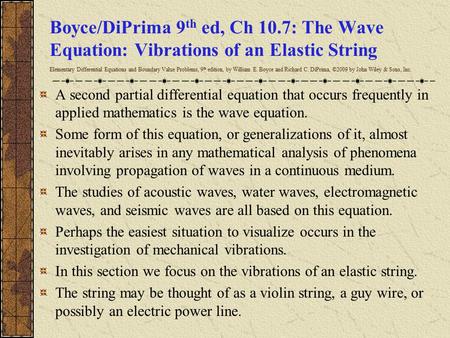 Boyce/DiPrima 9th ed, Ch 10.7: The Wave Equation: Vibrations of an Elastic String Elementary Differential Equations and Boundary Value Problems, 9th edition,