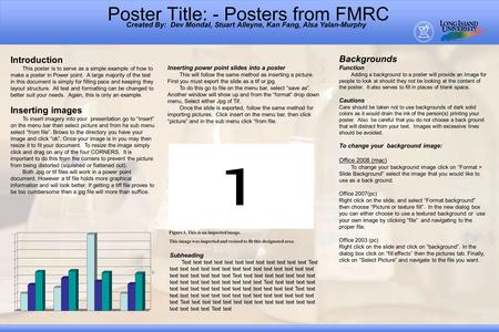 Poster Title: - Posters from FMRC Created By: Dev Mondal, Stuart Alleyne, Kan Fang, Alsa Yalan-Murphy Introduction This poster is to serve as a simple.