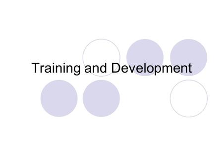 Training and Development. Why Train Staff? Reasons why training programmers are carried out: New employees provided with skills and knowledge To satisfy.