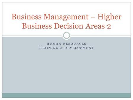 Business Management – Higher Business Decision Areas 2