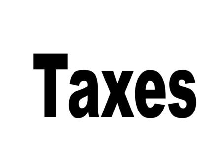 Basic Concept of Taxes Tally all income subject to taxes Reduce the total by: –adjustments –deductions –exemptions Choose the right filing status Claim.