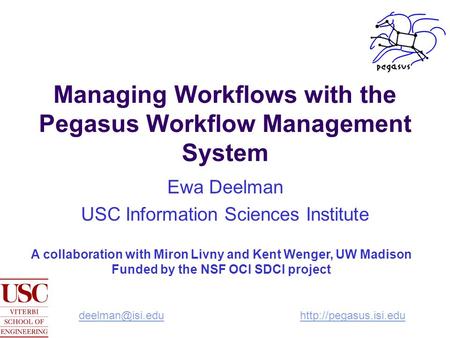 Managing Workflows with the Pegasus Workflow Management System