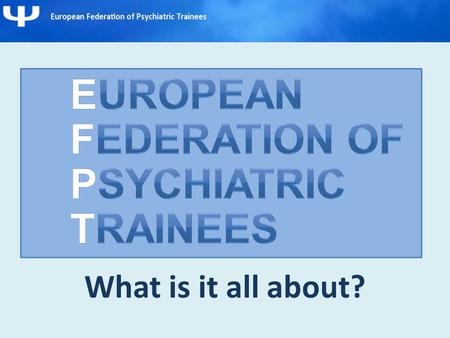 What is it all about?. Can a single trainee do anything to change psychiatric training?