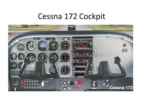 Cessna 172 Cockpit.
