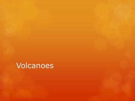 Volcanoes. Where?  Volcanoes occur most frequently at plate boundaries.  Some volcanoes, like those that form the Hawaiian Islands, occur in the interior.