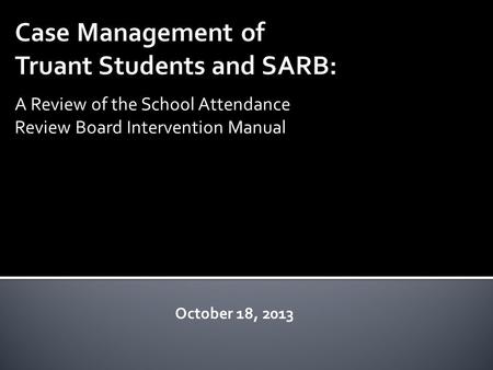 Case Management of Truant Students and SARB:
