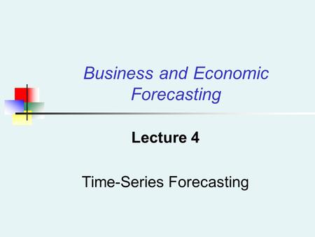 Lecture 4 Time-Series Forecasting