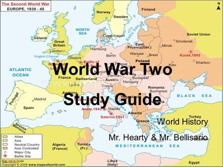 World War Two Study Guide World History Mr. Hearty & Mr. Bellisario.