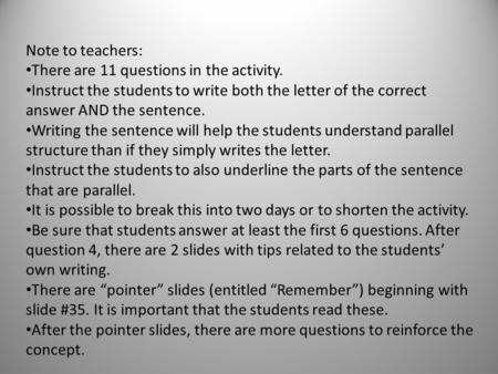 Note to teachers: There are 11 questions in the activity. Instruct the students to write both the letter of the correct answer AND the sentence. Writing.