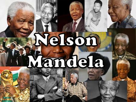 Early Life Nelson Mandela was born on the 18 th of July, 1918. He grew up in a gorgeous rural village in South Africa called Qunu. The village was full.