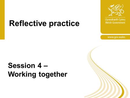 Reflective practice Session 4 – Working together.