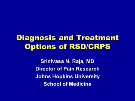 Diagnosis and Treatment Options of RSD/CRPS