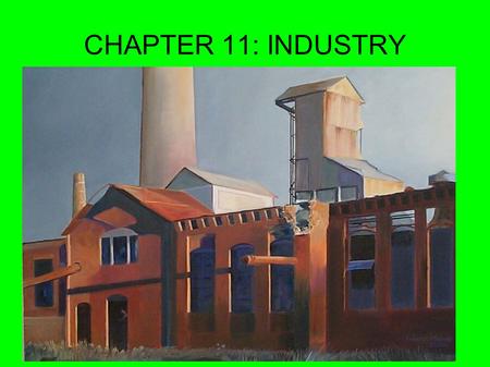 CHAPTER 11: INDUSTRY.
