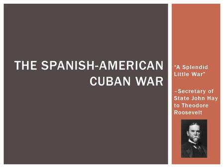 The Spanish-American Cuban War