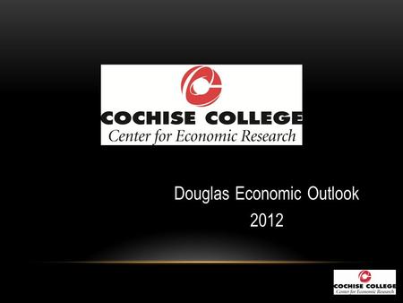 Douglas Economic Outlook 2012. GROSS DOMESTIC PRODUCT Seasonally Adjusted Annual Rate.