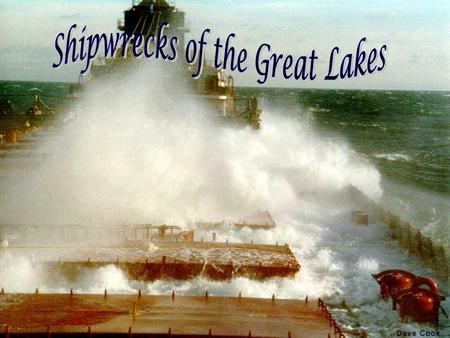 Great Lakes Shipwreck Facts More than 6,000 shipwrecks have occurred on the Great Lakes. Approximately 25,000 people have lost their lives due to Great.