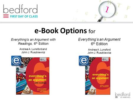 E-Book Options for Everything’s an Argument 6 th Edition Andrea A. Lunsford John J. Ruszkiewicz Everything’s an Argument with Readings, 6 th Edition Andrea.