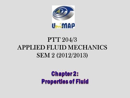 PTT 204/3 APPLIED FLUID MECHANICS SEM 2 (2012/2013)
