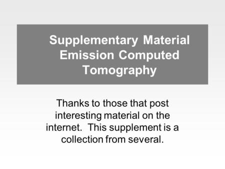 Supplementary Material Emission Computed Tomography