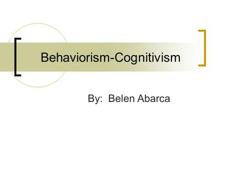 Learning theories behaviourism, cognitivism, social 