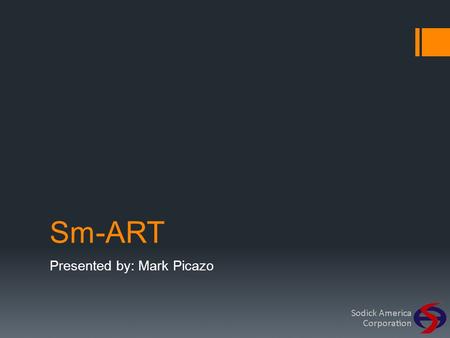 Sm-ART Presented by: Mark Picazo. CONTENTS  Sm-ART  Sm-ART Builder  Sm-ART Interface  Sm-ART Language  Sm-ART Android  Sm-ART In Use  Sm-ART Demo.