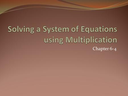 Solving a System of Equations using Multiplication