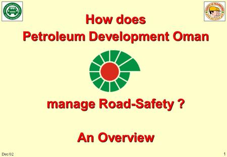 How does Petroleum Development Oman manage Road-Safety ? An Overview