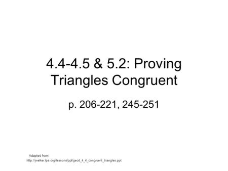& 5.2: Proving Triangles Congruent