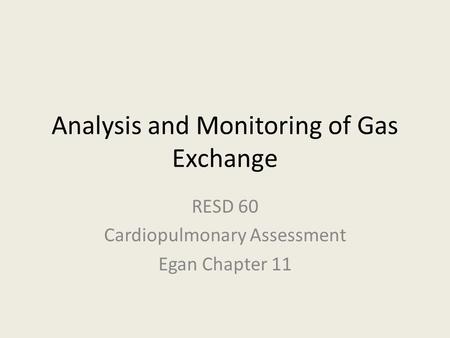 Analysis and Monitoring of Gas Exchange