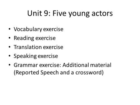 Unit 9: Five young actors