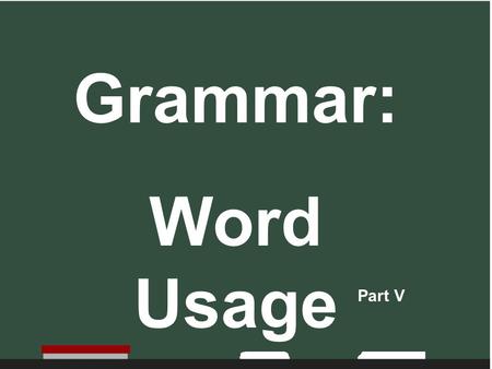 Grammar: Word Usage Part V. lie lay set sit there their dov e raise hanged lose sneake d dived Ain ’t They’re loose ris e hung snuc k Words that confuse.