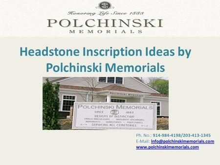 Ph. No.: 914-984-4198/203-413-1345    Headstone Inscription Ideas.