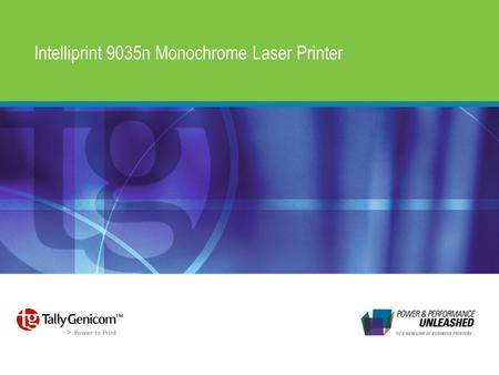 Intelliprint 9035n Monochrome Laser Printer. Key Features & Positioning.