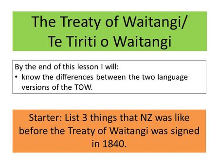 The Treaty of Waitangi/ Te Tiriti o Waitangi