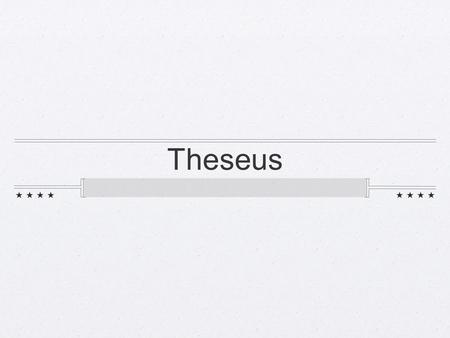Theseus.