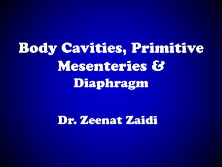 Body Cavities, Primitive Mesenteries & Diaphragm