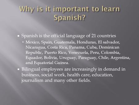 Why is it important to learn Spanish?