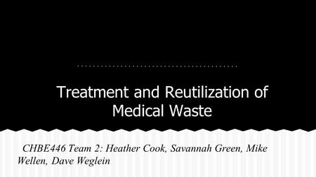 Treatment and Reutilization of Medical Waste