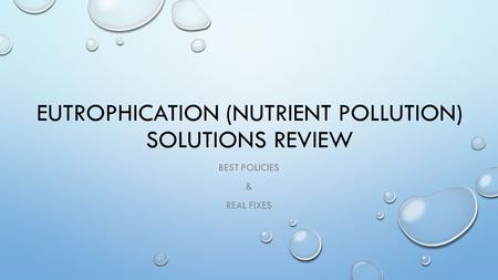 EUTROPHICATION (NUTRIENT POLLUTION) SOLUTIONS REVIEW BEST POLICIES & REAL FIXES.