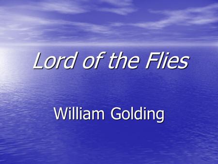 Lord of the Flies William Golding. List all the rules in your life that you object to or reject.